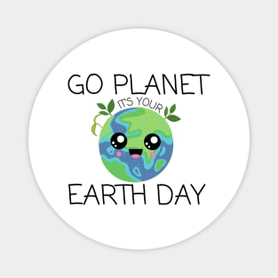 Go Planet Its Your Earth Day Kids Cute Earth Day 2024 Magnet